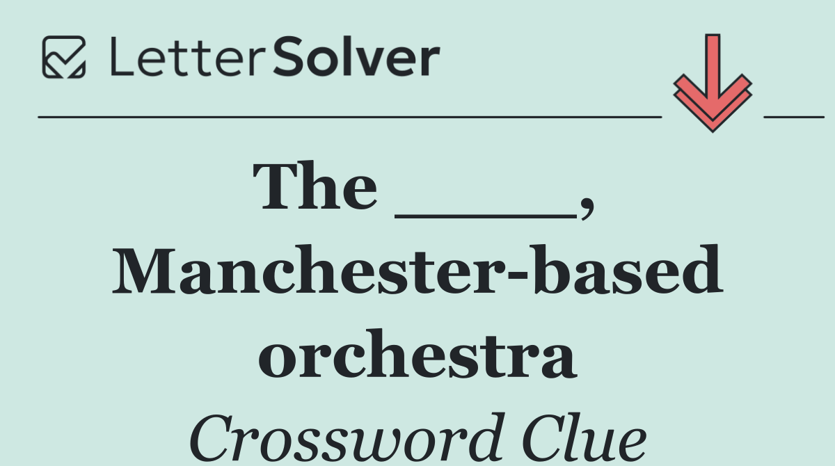 The ____, Manchester based orchestra