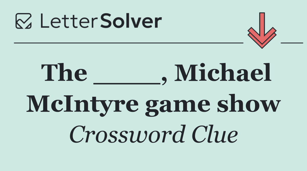 The ____, Michael McIntyre game show