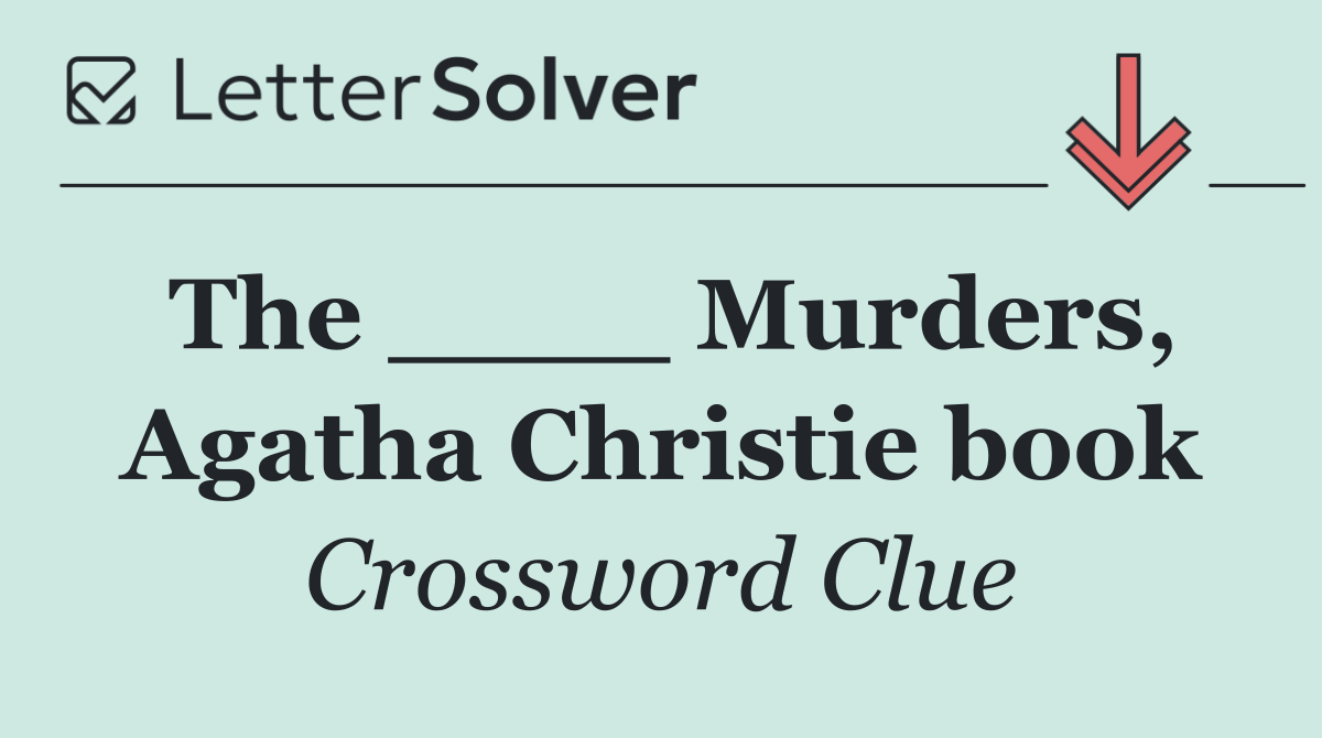 The ____ Murders, Agatha Christie book