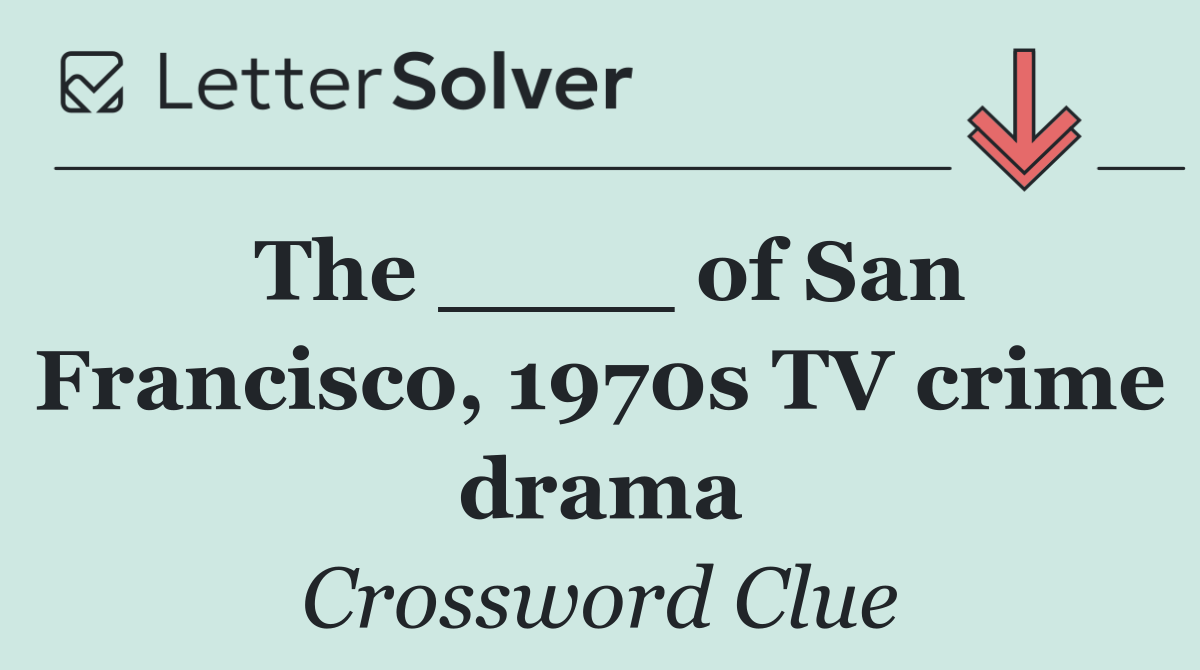 The ____ of San Francisco, 1970s TV crime drama