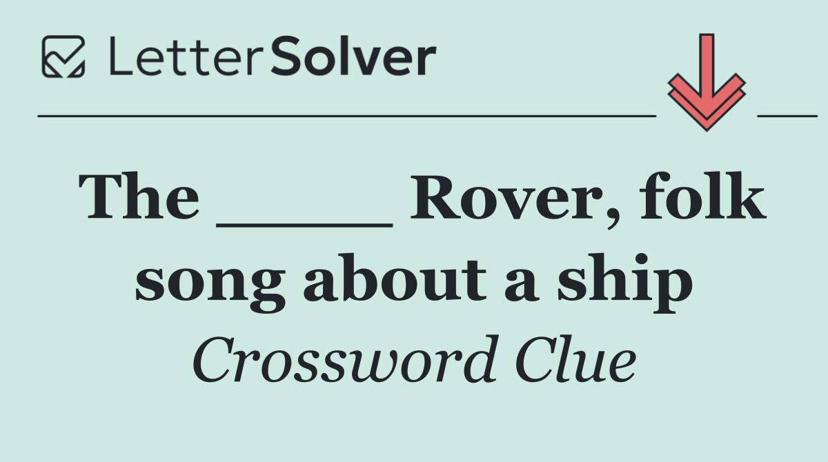 The ____ Rover, folk song about a ship