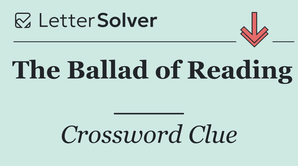 The Ballad of Reading ____