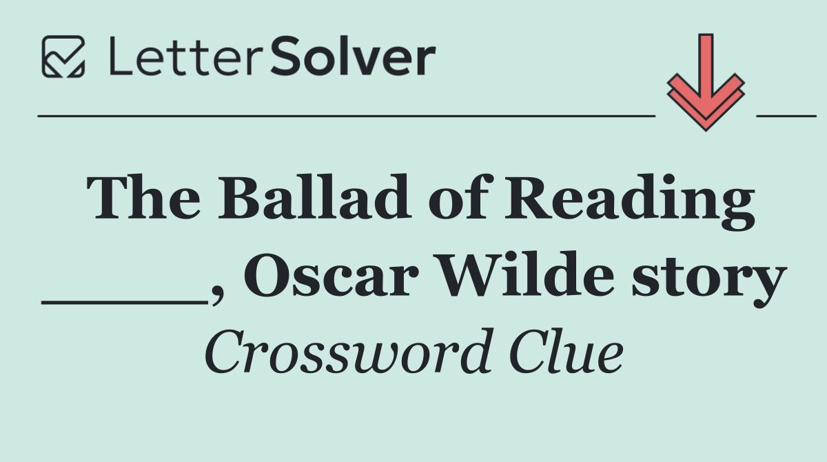 The Ballad of Reading ____, Oscar Wilde story