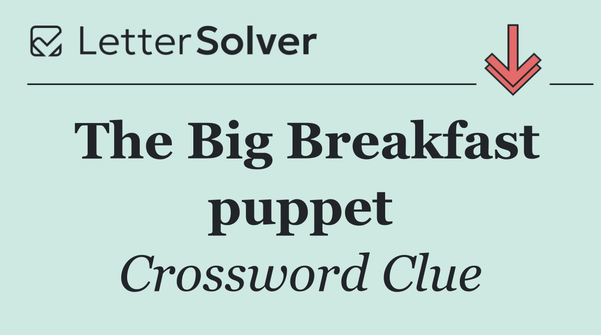 The Big Breakfast puppet