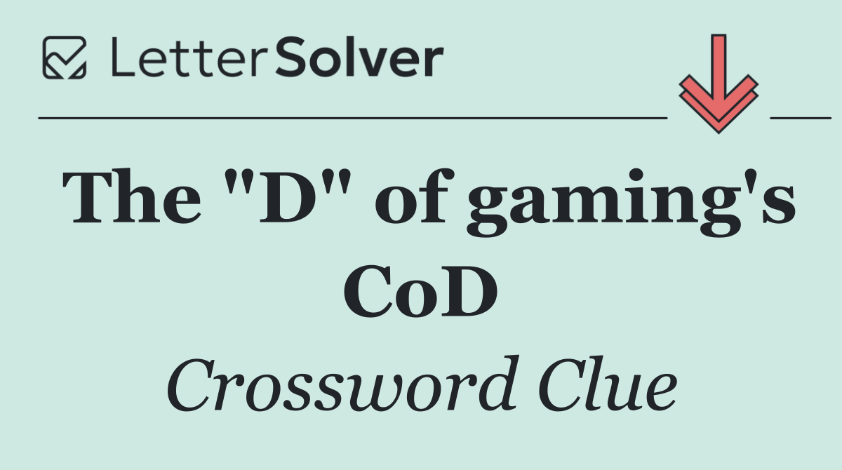 The "D" of gaming's CoD