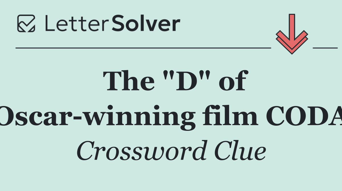 The "D" of Oscar winning film CODA