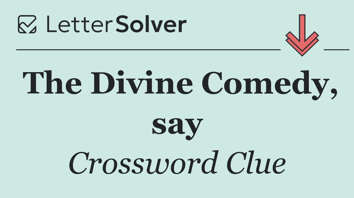The Divine Comedy, say
