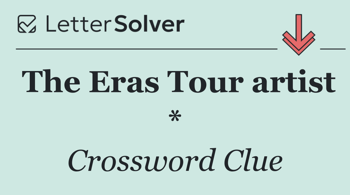 The Eras Tour artist *