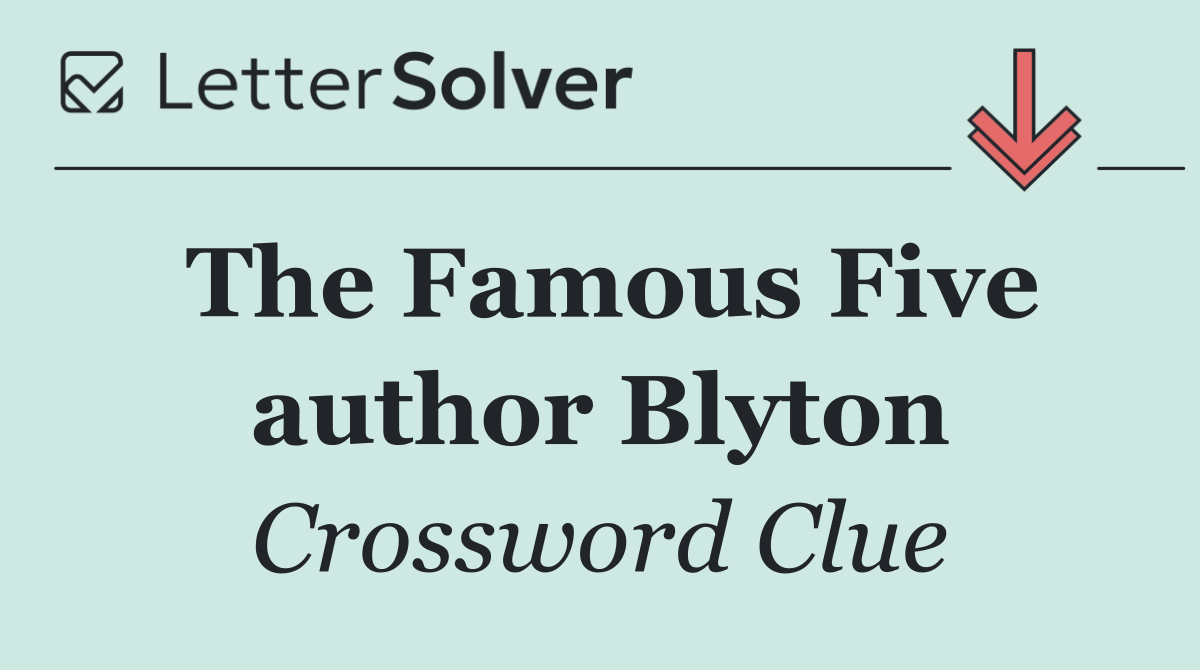 The Famous Five author Blyton
