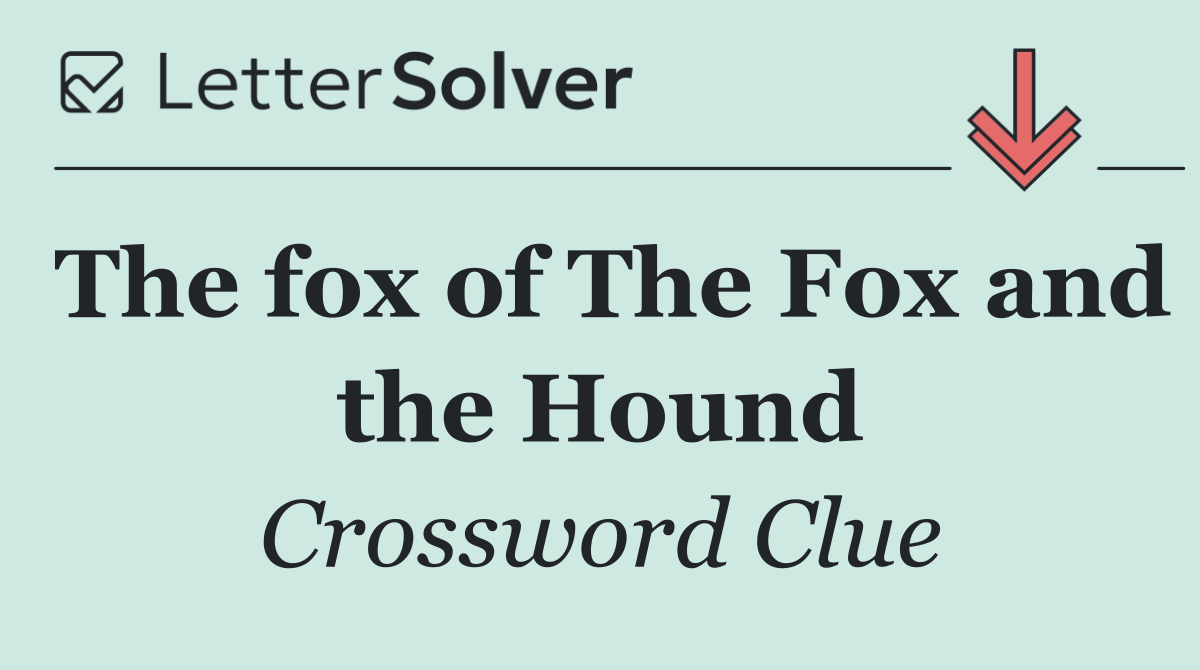 The fox of The Fox and the Hound
