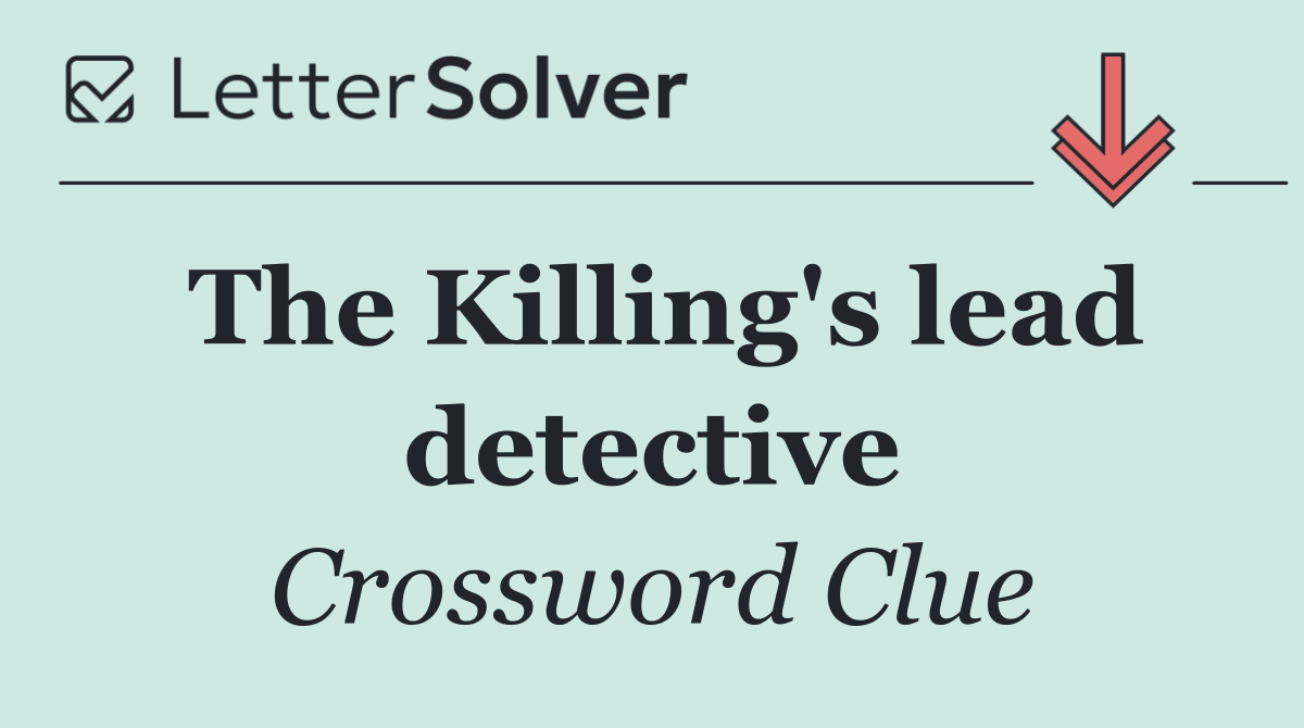 The Killing's lead detective