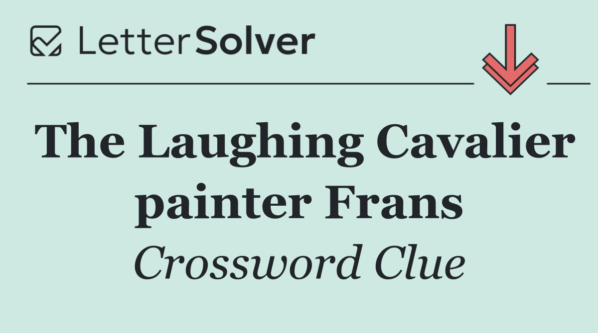 The Laughing Cavalier painter Frans