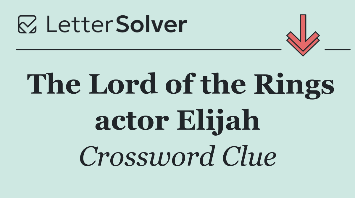 The Lord of the Rings actor Elijah