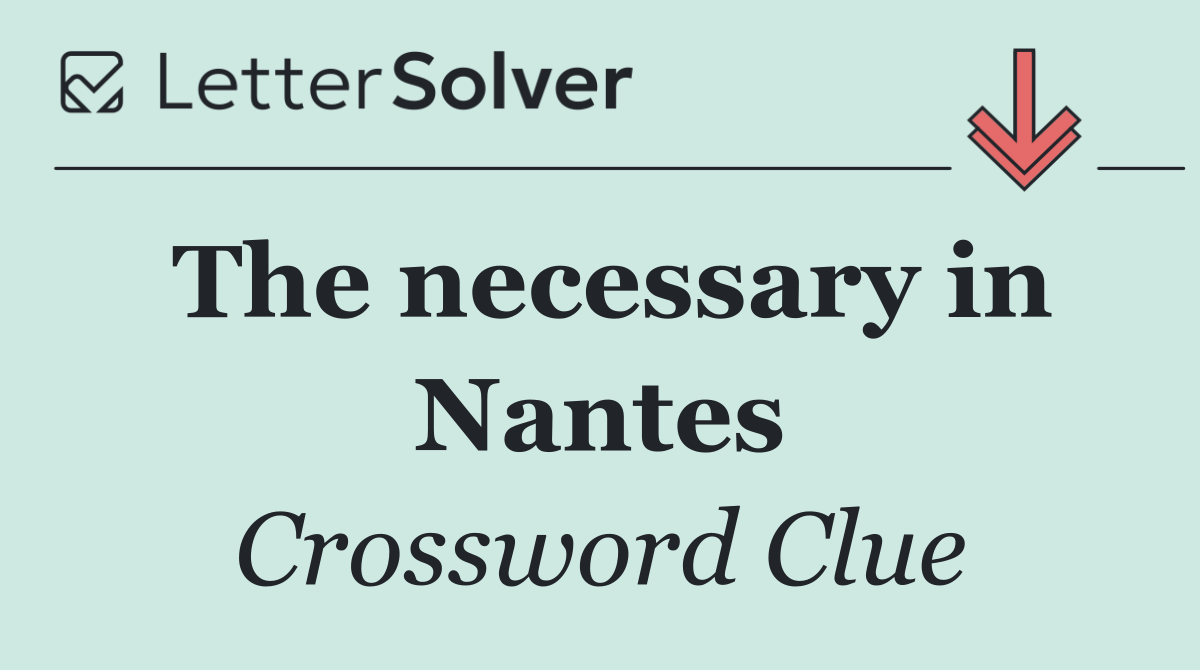 The necessary in Nantes