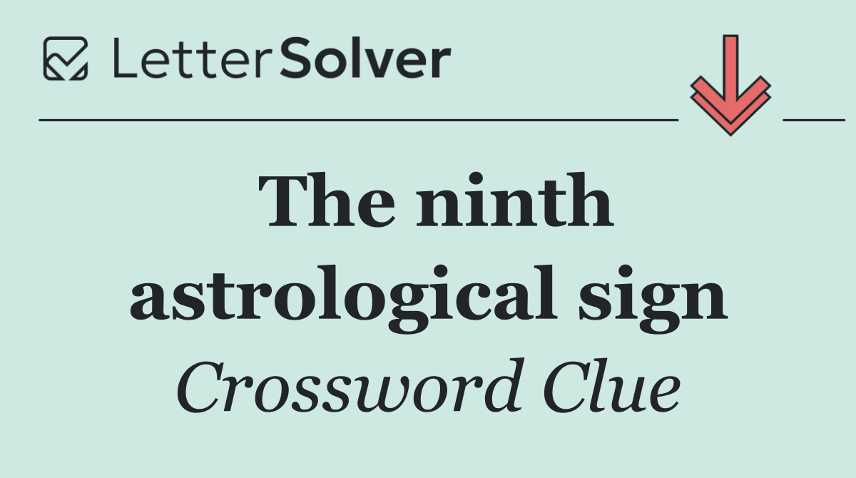 The ninth astrological sign