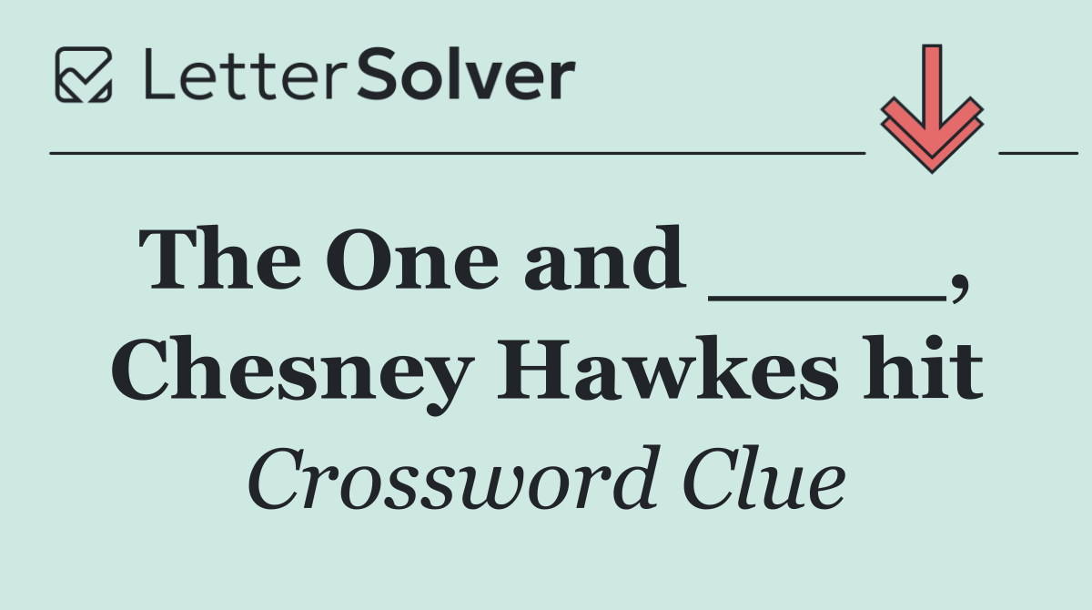 The One and ____, Chesney Hawkes hit