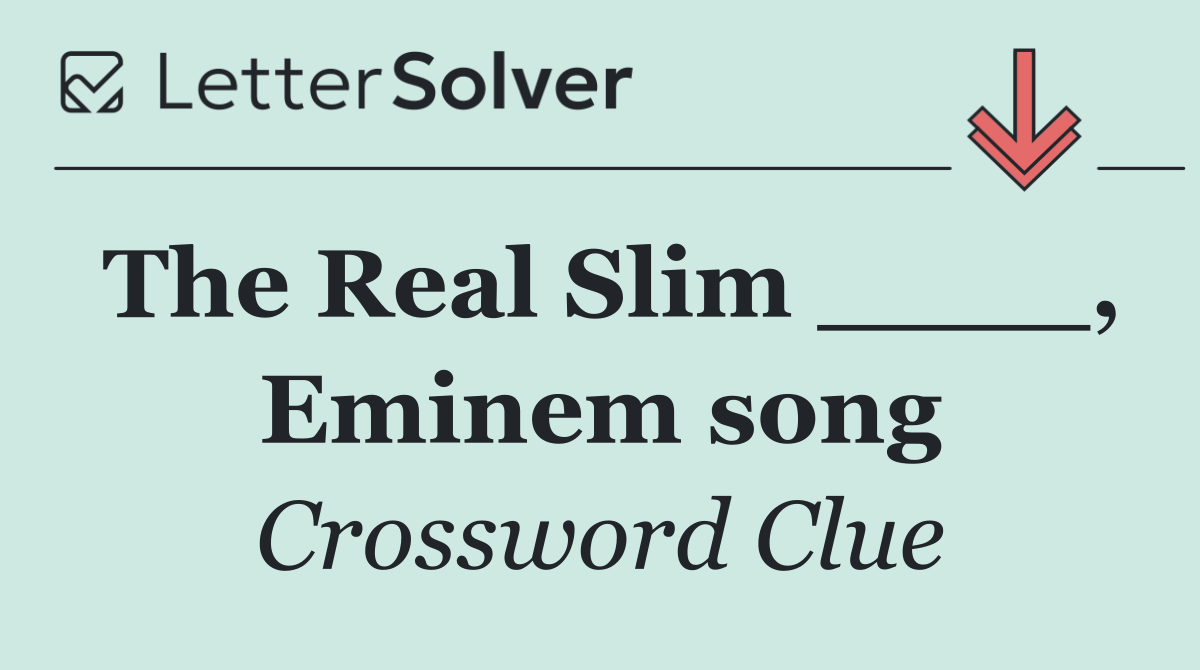 The Real Slim ____, Eminem song