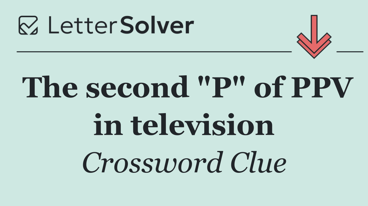The second "P" of PPV in television