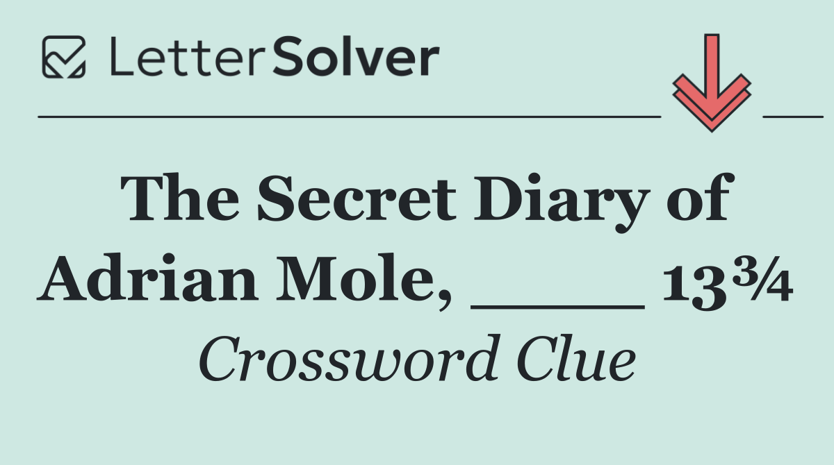The Secret Diary of Adrian Mole, ____ 13¾