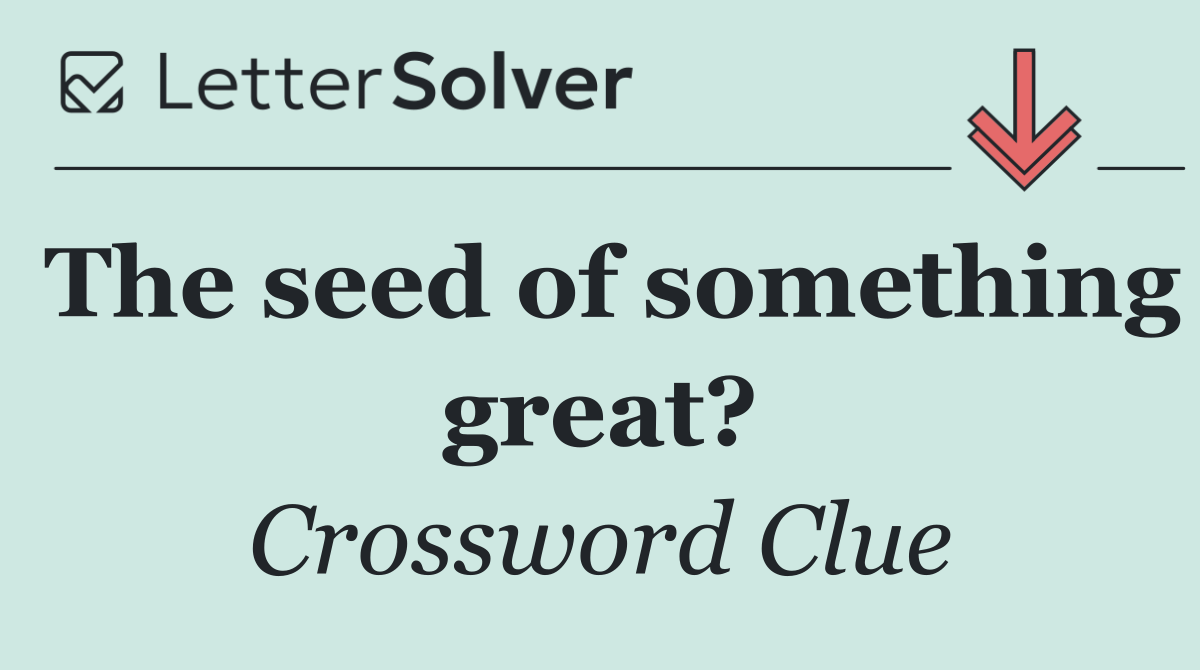 The seed of something great?