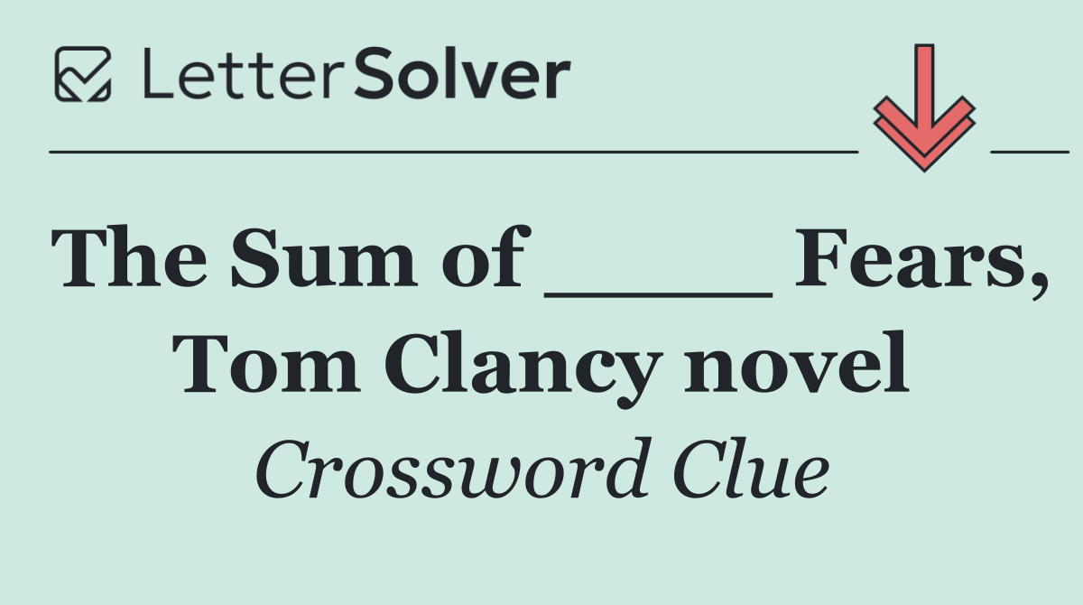 The Sum of ____ Fears, Tom Clancy novel