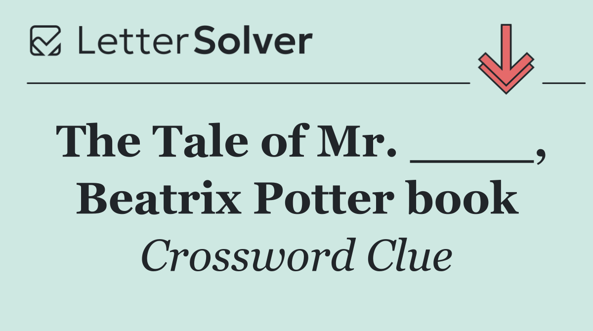 The Tale of Mr. ____, Beatrix Potter book