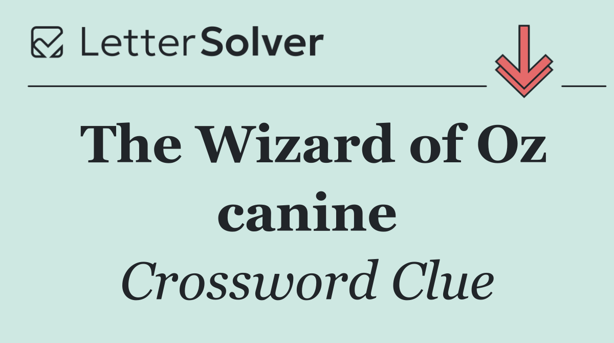 The Wizard of Oz canine