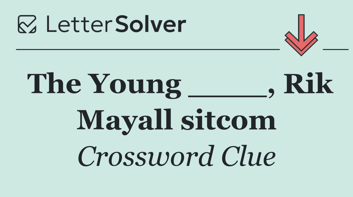 The Young ____, Rik Mayall sitcom