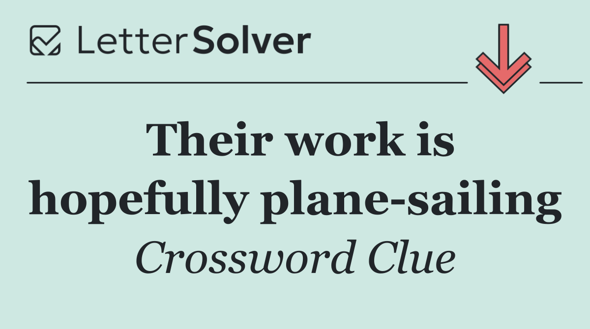 Their work is hopefully plane sailing