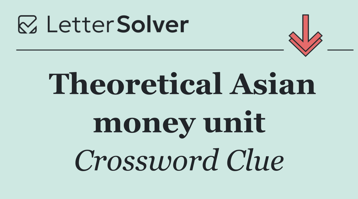 Theoretical Asian money unit