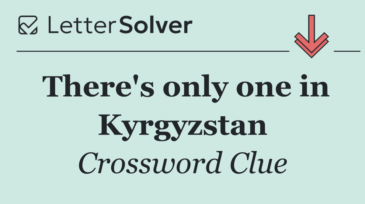 There's only one in Kyrgyzstan