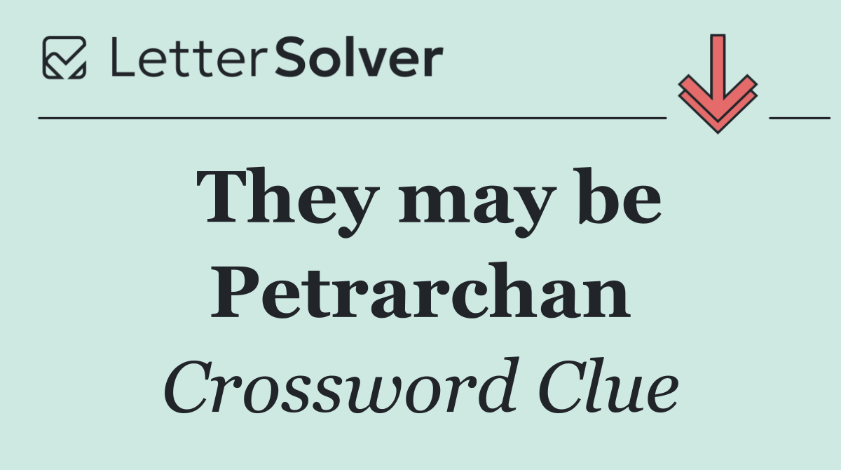 They may be Petrarchan