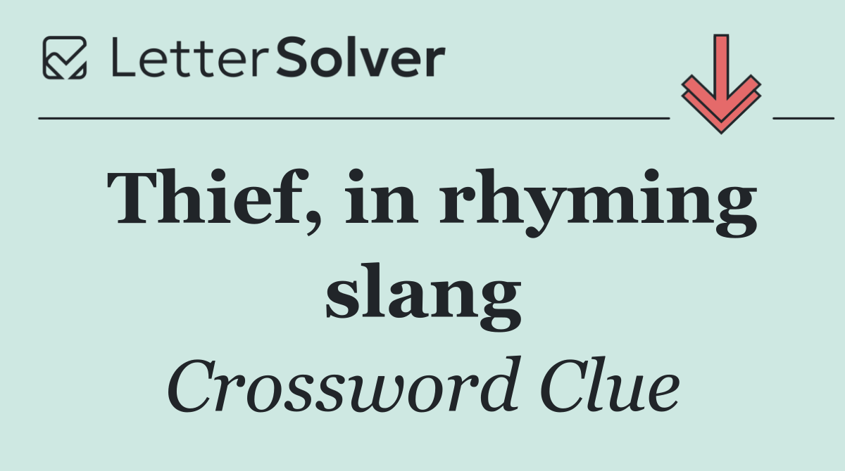 Thief, in rhyming slang