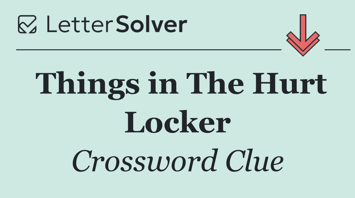 Things in The Hurt Locker