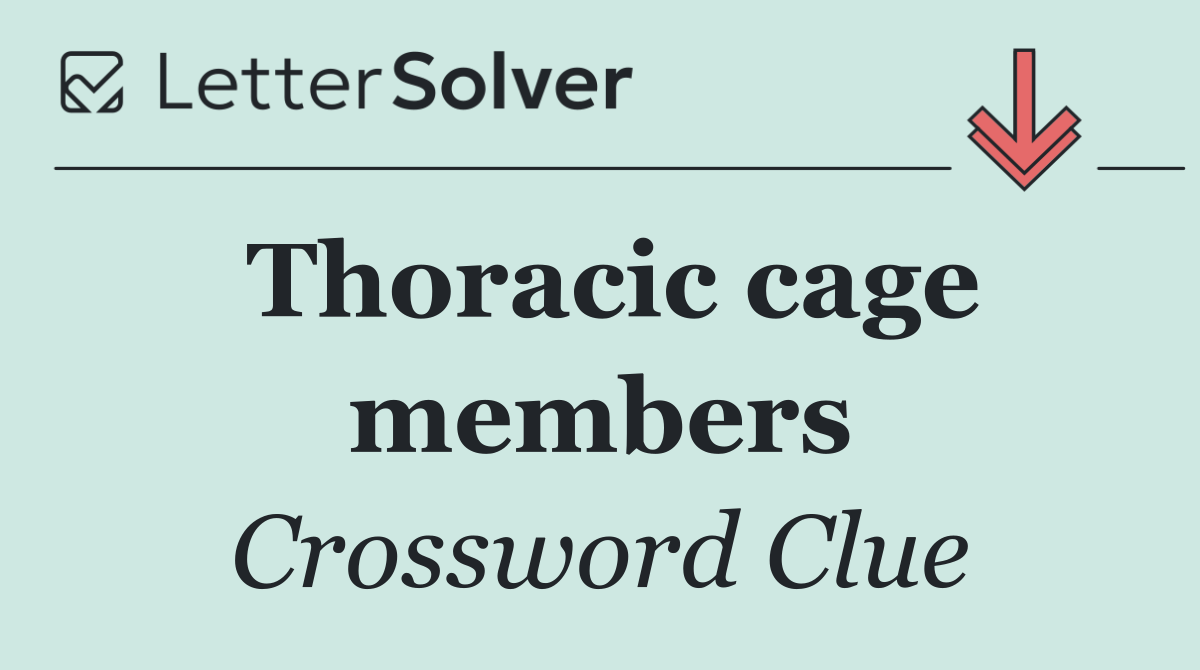 Thoracic cage members