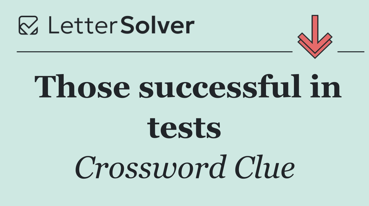Those successful in tests