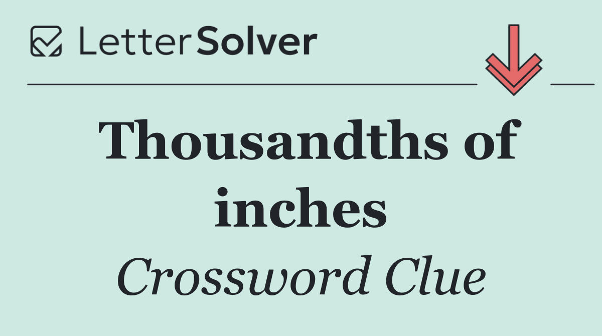 Thousandths of inches