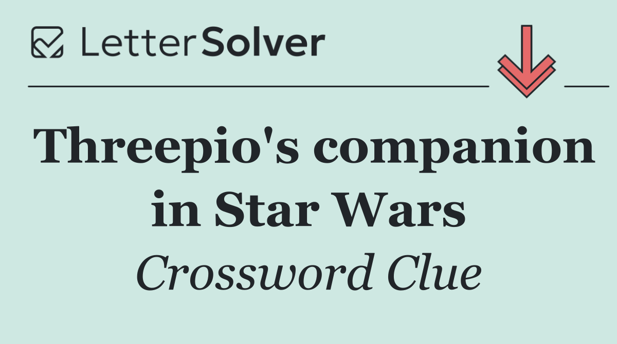 Threepio's companion in Star Wars
