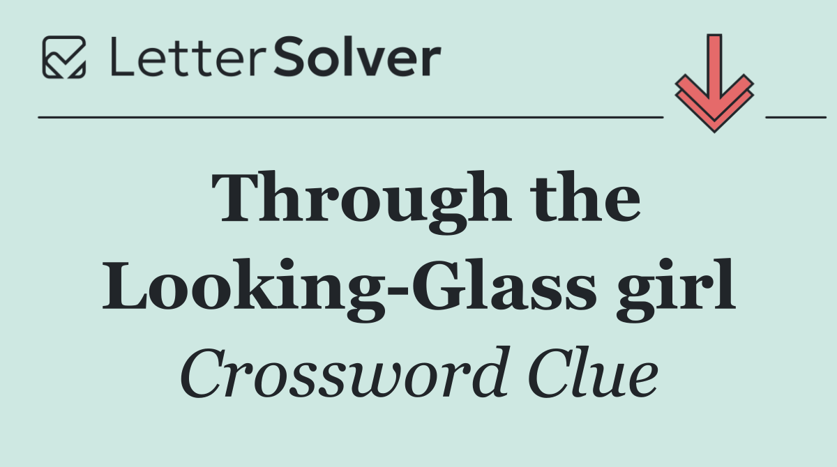 Through the Looking Glass girl