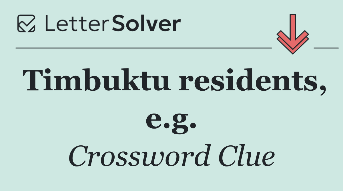 Timbuktu residents, e.g.