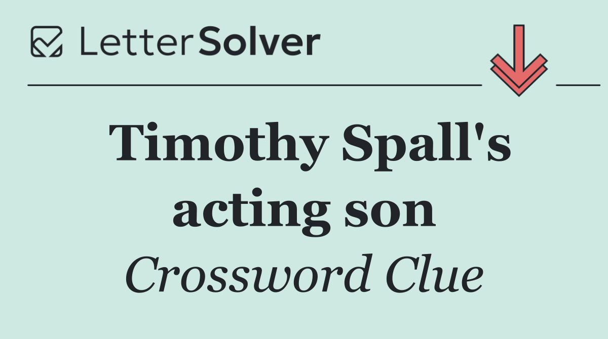 Timothy Spall's acting son