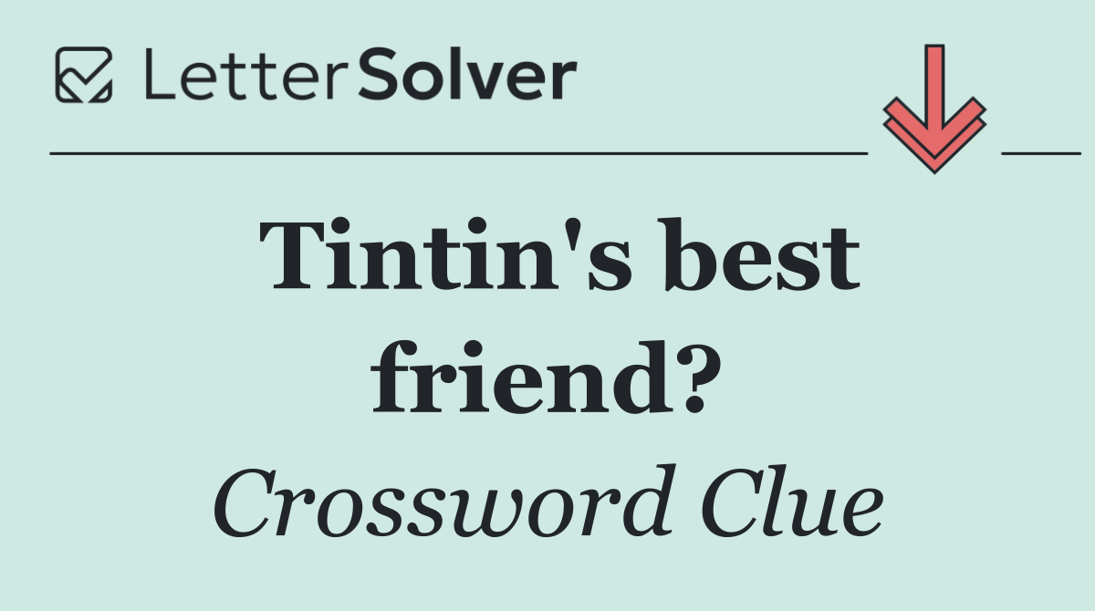 Tintin's best friend?