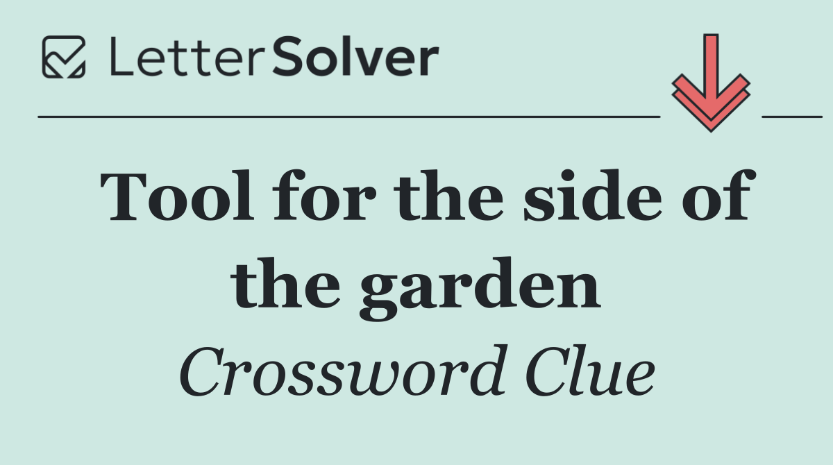 Tool for the side of the garden