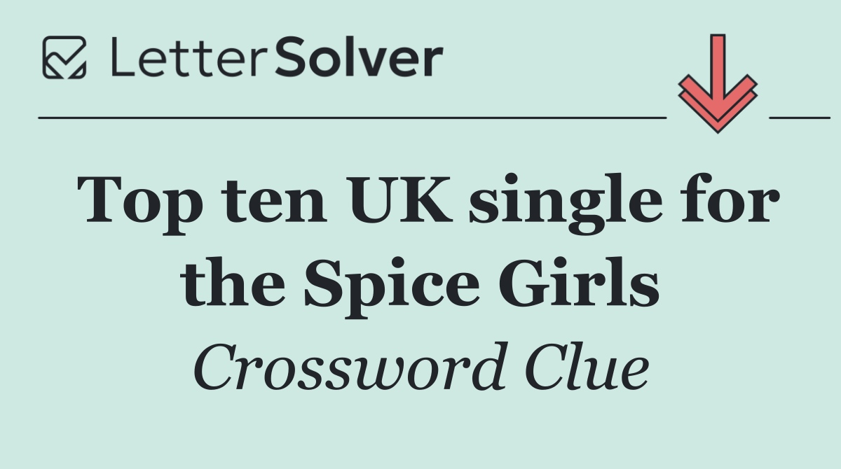 Top ten UK single for the Spice Girls
