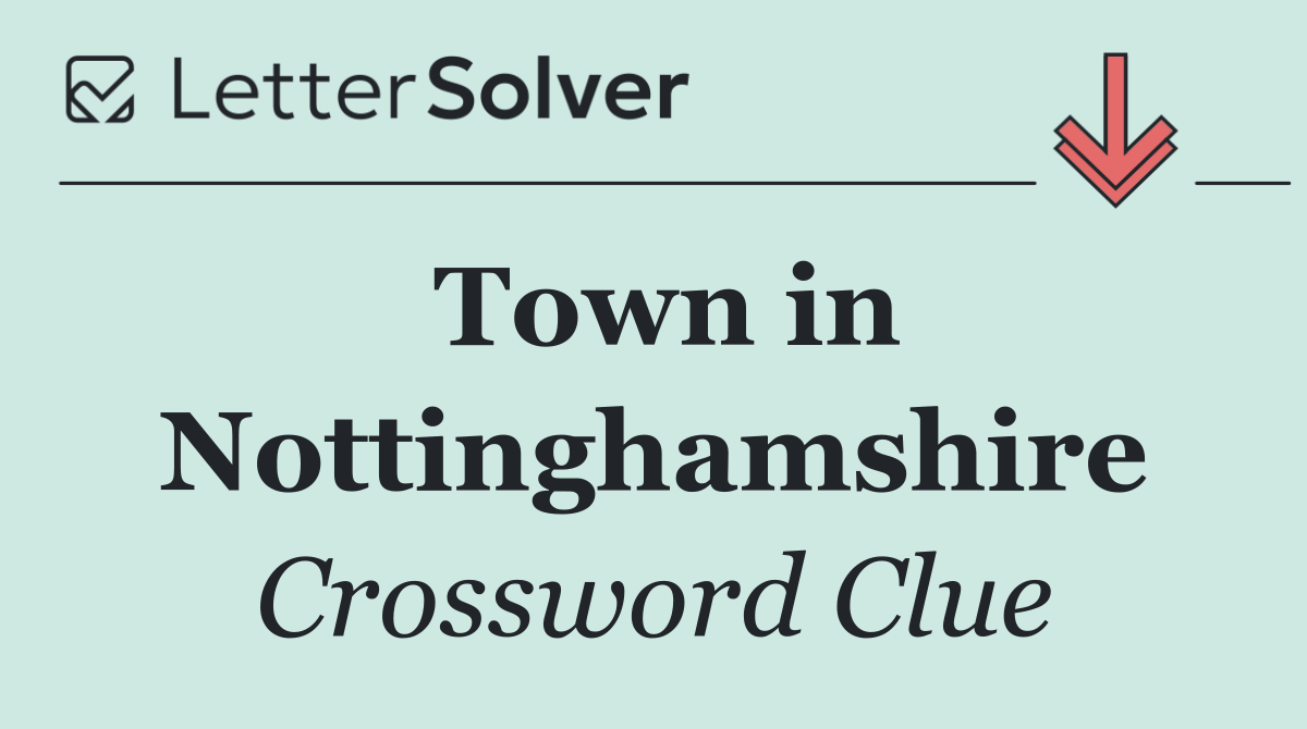 Town in Nottinghamshire