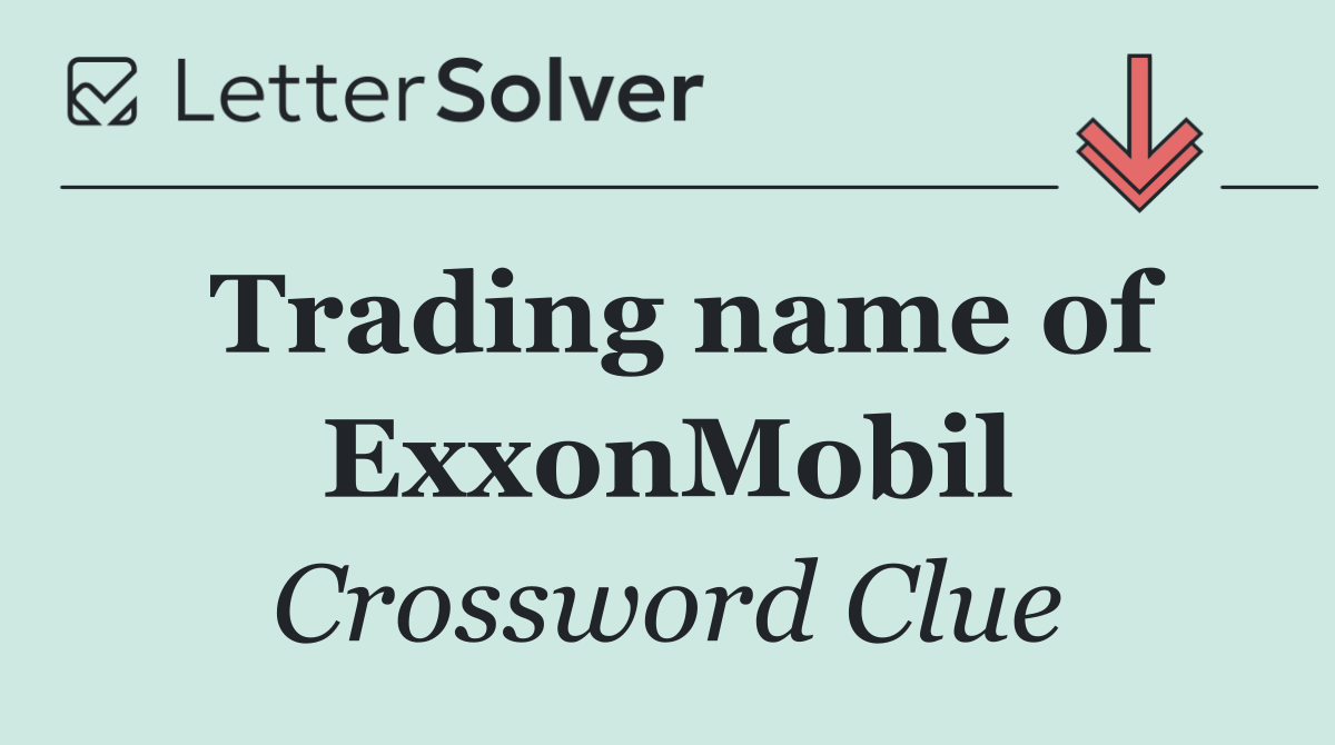 Trading name of ExxonMobil