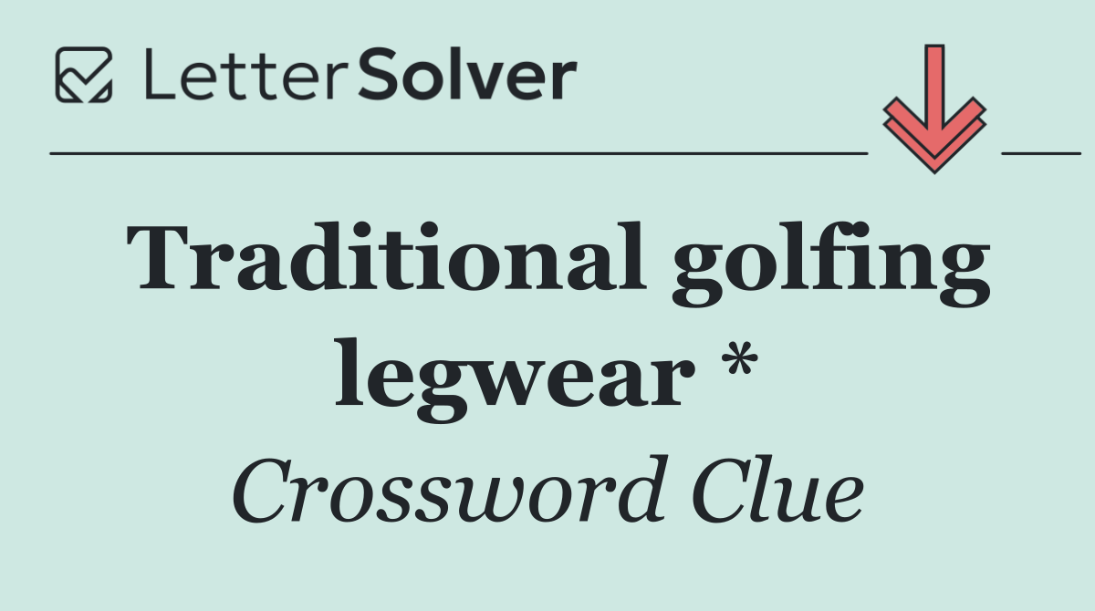 Traditional golfing legwear *