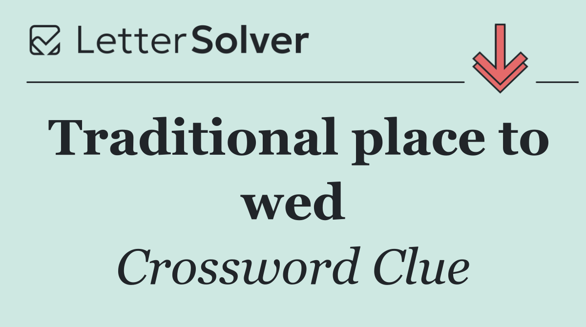 Traditional place to wed