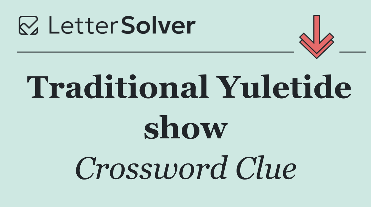 Traditional Yuletide show