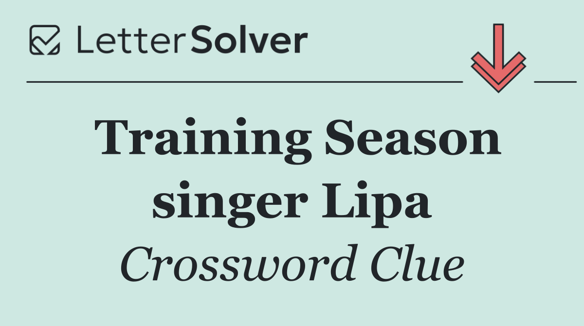 Training Season singer Lipa